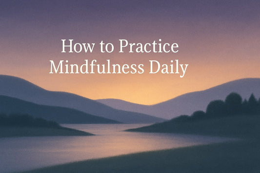 Mindfulness as a calm way of being in daily life