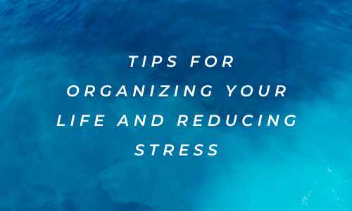 From Chaos to Calm Tips for Organizing Your Life and Reducing Stress