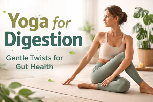 Yoga for Digestion: Gentle Twists That Support Gut Health